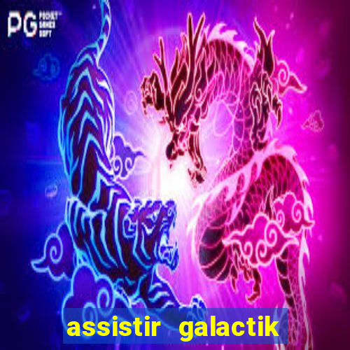 assistir galactik football dublado